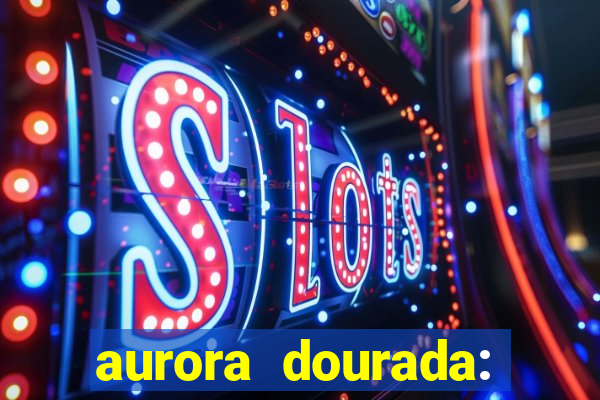 aurora dourada: retorno pdf