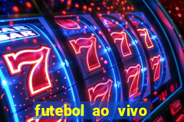 futebol ao vivo assistir no celular futemax