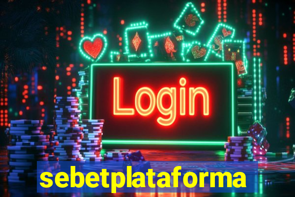 sebetplataforma