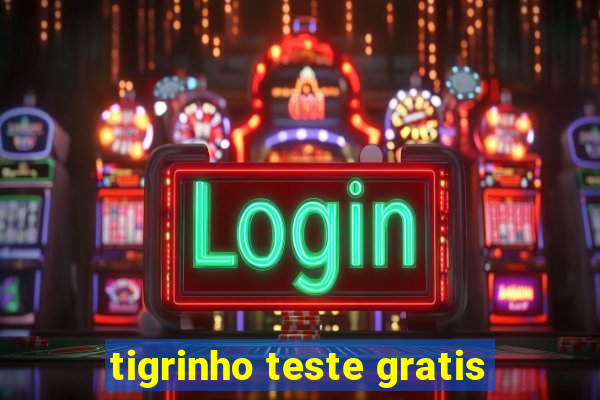tigrinho teste gratis