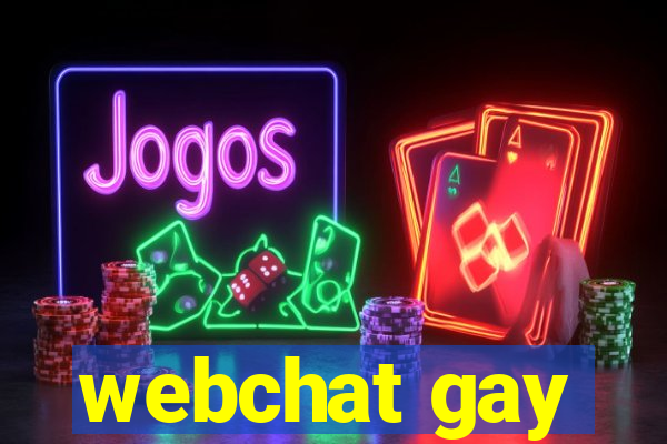 webchat gay