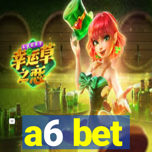 a6 bet