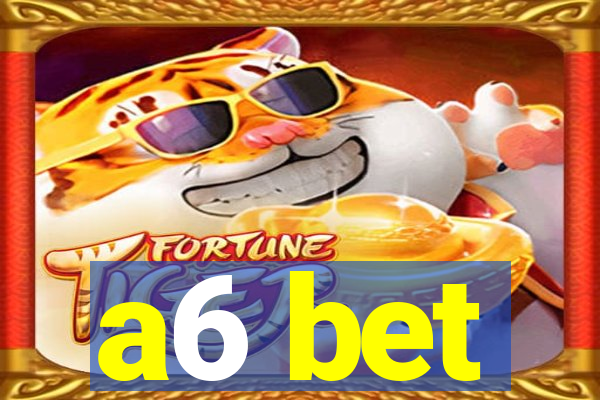 a6 bet