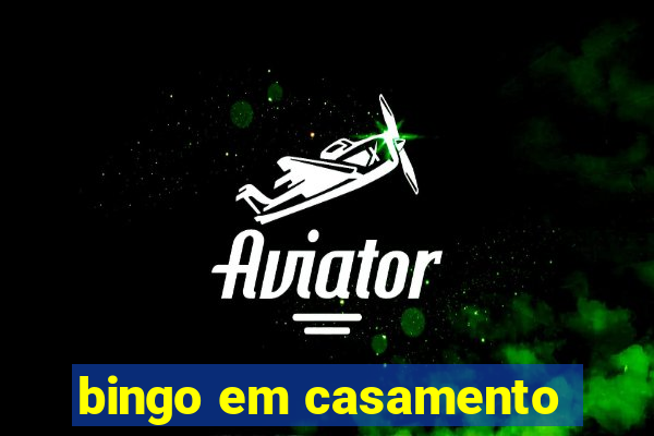 bingo em casamento