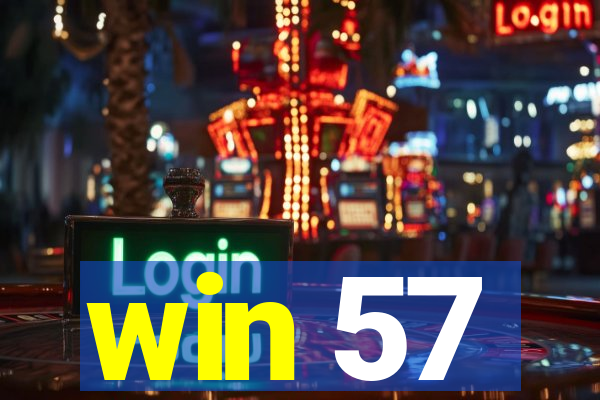 win 57