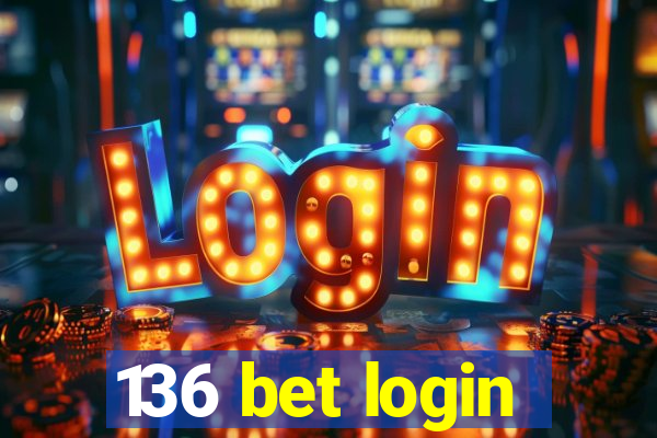 136 bet login