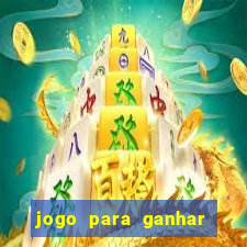 jogo para ganhar dinheiro de verdade no pix sem deposito