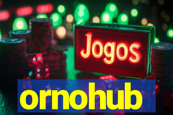 ornohub