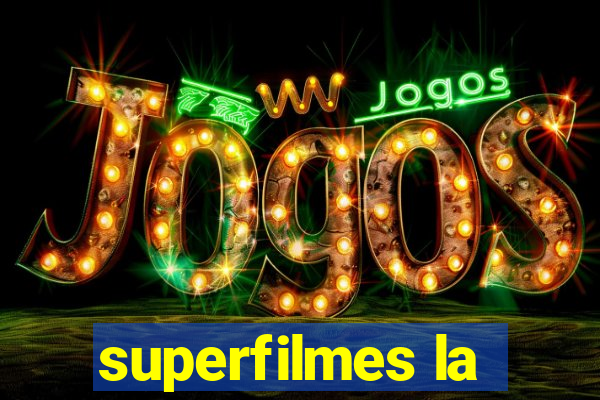 superfilmes la