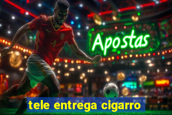 tele entrega cigarro