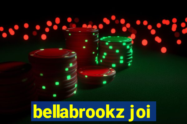 bellabrookz joi