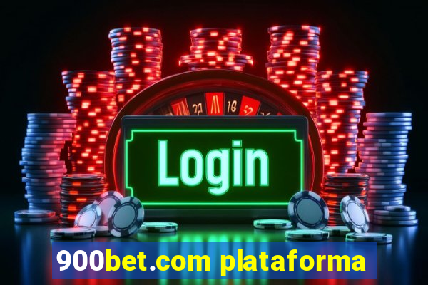 900bet.com plataforma