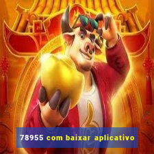 78955 com baixar aplicativo