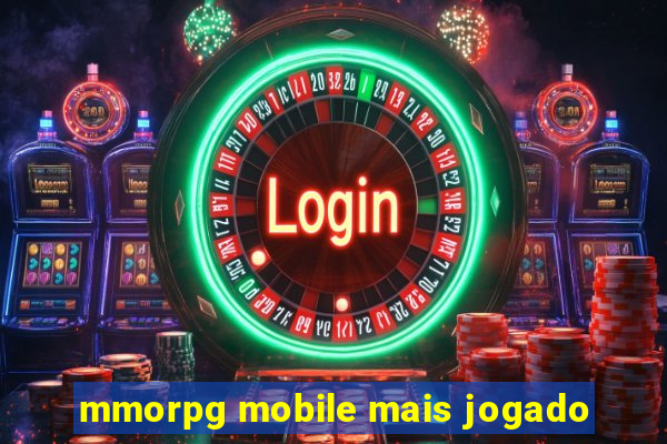 mmorpg mobile mais jogado