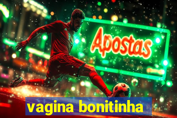 vagina bonitinha