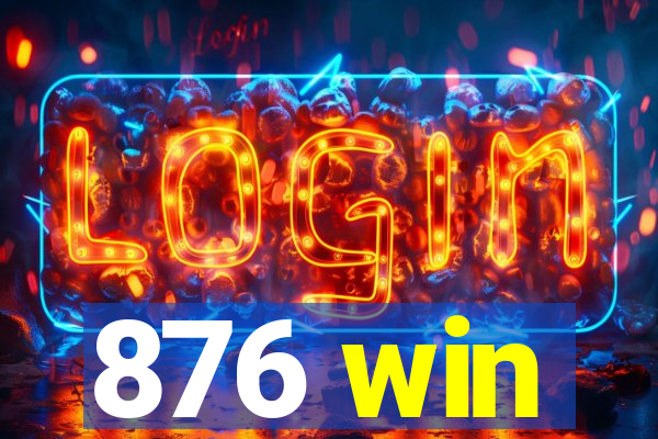 876 win