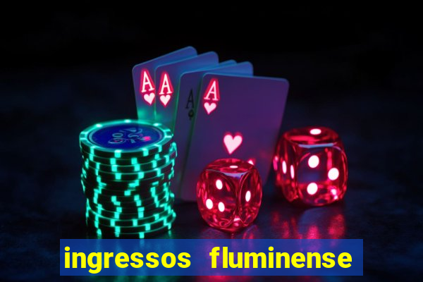 ingressos fluminense x criciuma
