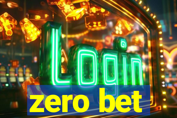 zero bet