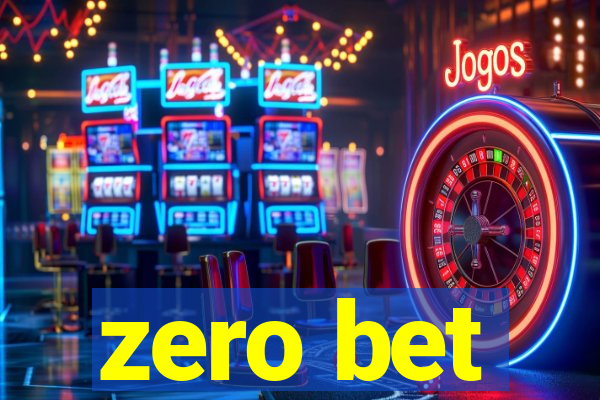 zero bet