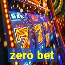 zero bet