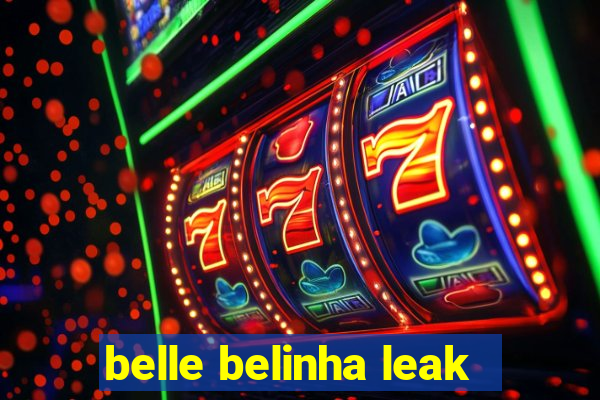 belle belinha leak