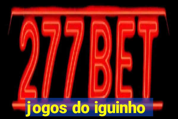 jogos do iguinho