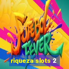 riqueza slots 2