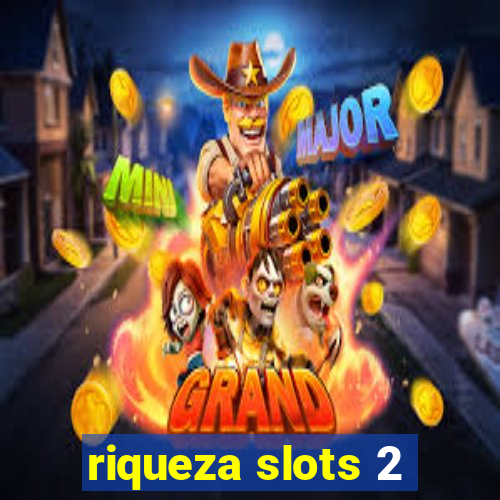 riqueza slots 2