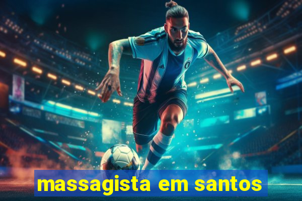 massagista em santos