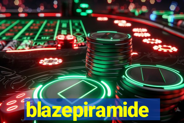 blazepiramide