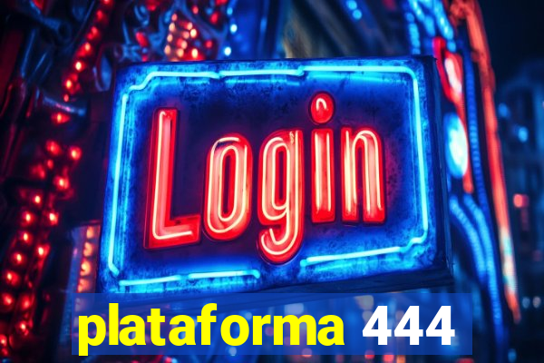 plataforma 444