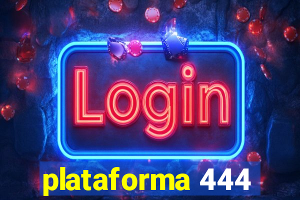 plataforma 444