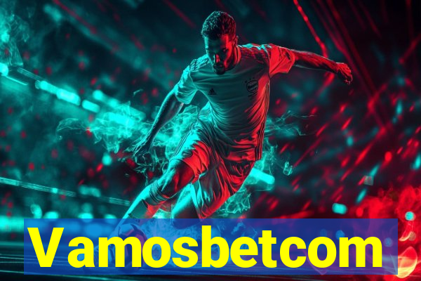 Vamosbetcom