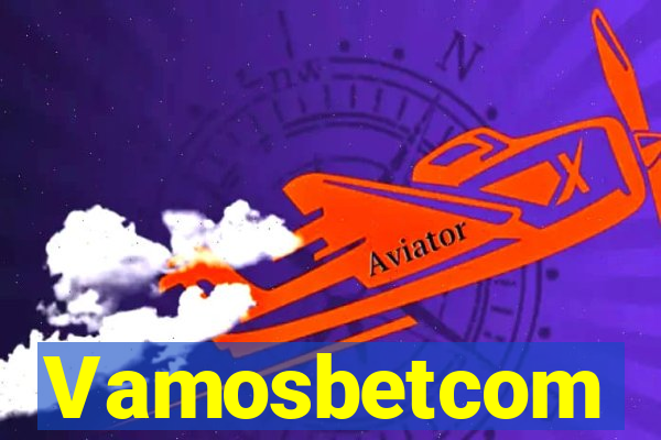 Vamosbetcom
