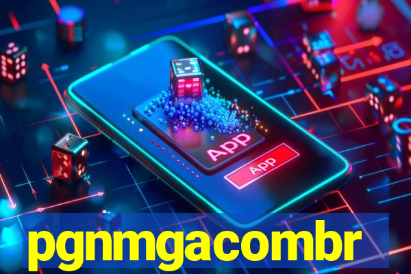 pgnmgacombr