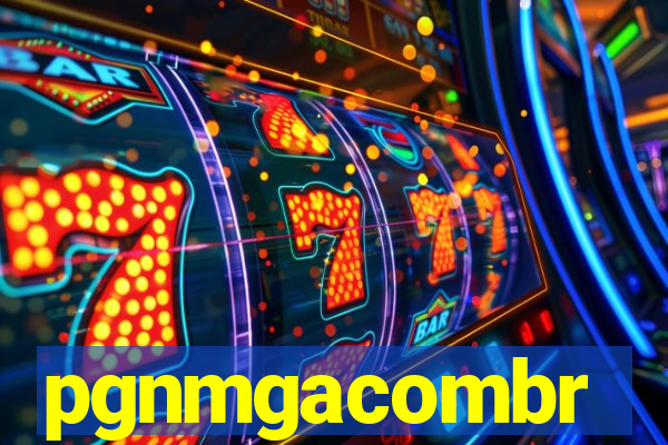 pgnmgacombr
