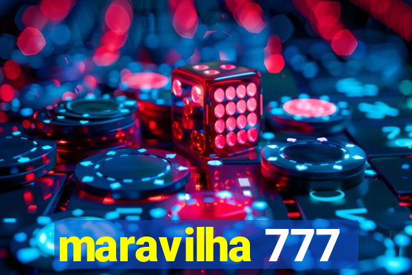 maravilha 777