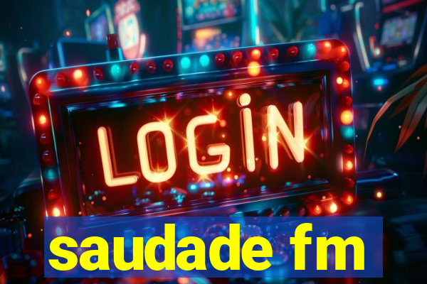 saudade fm