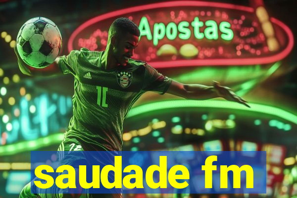 saudade fm