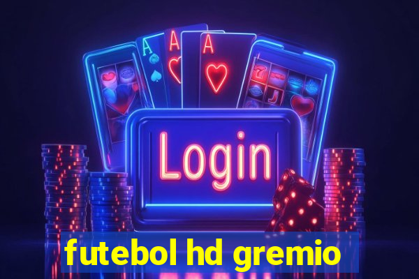 futebol hd gremio