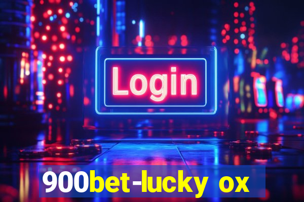 900bet-lucky ox