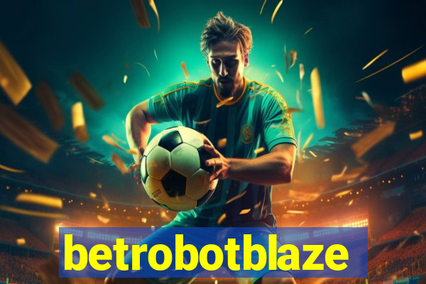 betrobotblaze