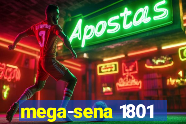 mega-sena 1801