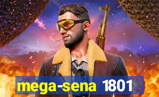 mega-sena 1801