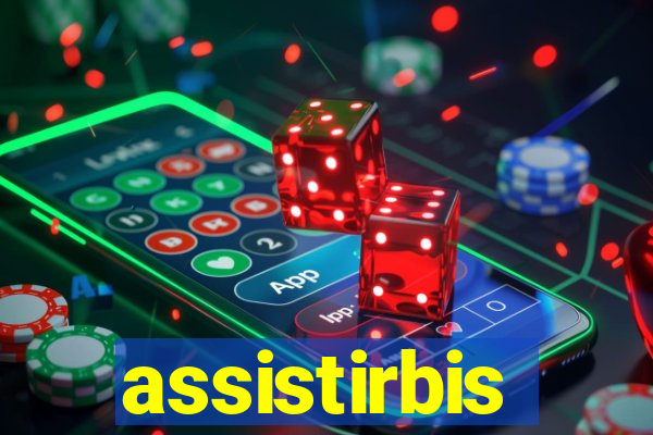 assistirbis