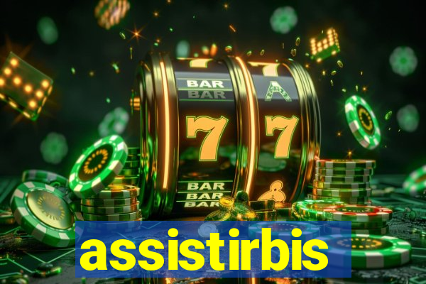 assistirbis