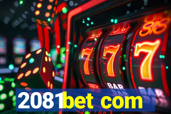 2081bet com