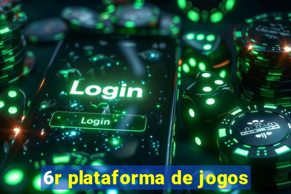6r plataforma de jogos