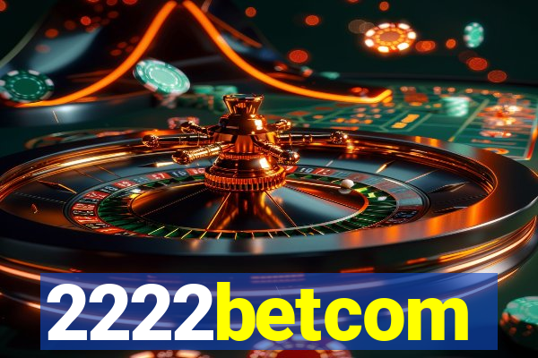 2222betcom
