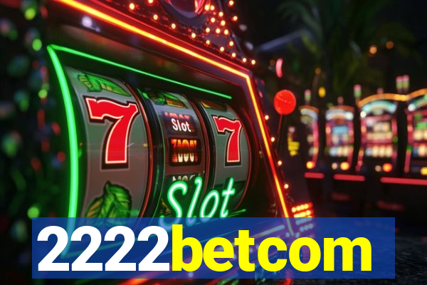 2222betcom